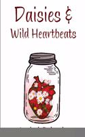 Daisies & Wild Heartbeats