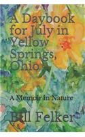 A Daybook for July in Yellow Springs, Ohio