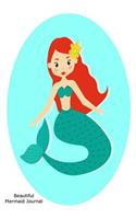 Beautiful Mermaid Journal: Mermaid Lover Writing Novelty Gift Notebook For Girls