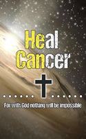 Heal Cancer