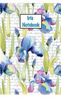 Iris Notebook: Gardening 6x9 Floral Garden Notebook Journal for Gardeners Unique Diary Composition Book Gift for Ladies, Girls, and Teachers - Retirement, Annivers