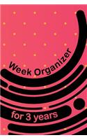 Week Organizer for 3 Years: 157 Cream Pages with 6 X 9(15.24 X 22.86 CM) Size Will Let You Organize Your Weekdays in One Notebook.