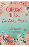 Queridas Hijas...Con Amor, Mama