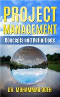 Project Management Concepts and Definitions