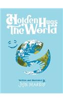Holden Hugs The World