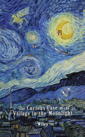 Curious Case of the Village in the Moonlight