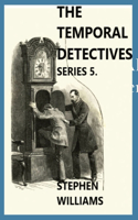 Temporal Detectives: Series 5
