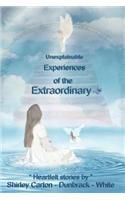 Unexplainable Experiences of the Extraordinary