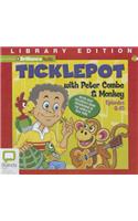 Ticklepot with Peter Combe & Monkey, Episodes 6-10