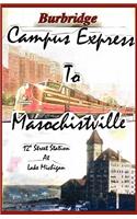 Campus Express to Masochistville