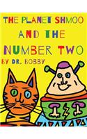 Planet Shmoo and the Number Two