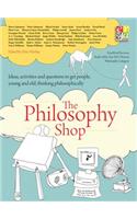 Philosophy Foundation: The Philosophy Shop (Paperback) Ideas, Activities and Questions Toget People, Young and Old, Thinking Philosophically