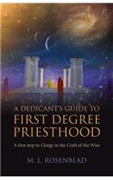 Dedicant's Guide to First Degree Priesthood