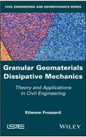 Granular Geomaterials Dissipative Mechanics