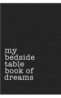 My Bedside Table Book of Dreams