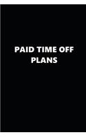 2019 Daily Planner Funny Theme Paid Time Off Plans 384 Pages: 2019 Planners Calendars Organizers Datebooks Appointment Books Agendas