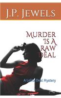 Murder Is A Raw Deal
