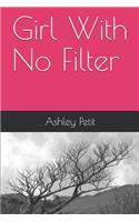 Girl With No Filter