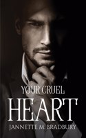 Your Cruel Heart