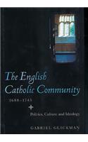 The English Catholic Community, 1688-1745