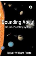 Bounding about the Sol Planetary System