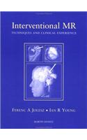 Interventional MR: Techniques and Clinical Experience