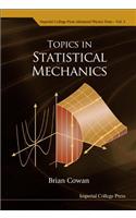 Topics in Statistical Mechanics