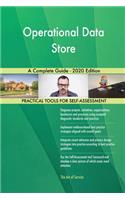 Operational Data Store A Complete Guide - 2020 Edition