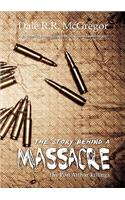 The Story Behind a Massacre