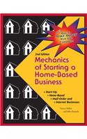 Mechanics of Starting A Home Based Business - 2nd edition