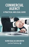 Commercial Agency - A Practical and Legal Guide