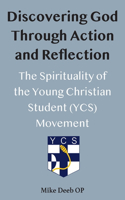 Discovering God Through Action and Reflection