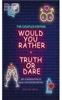 Would You Rather + Truth Or Dare - Couples Edition