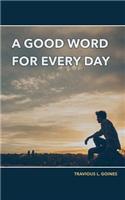 A Good Word for Every Day