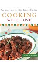 Cooking With Love: Ventures into the New Israeli Cuisine