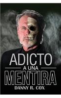 Adicto a Una Mentira