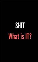 Shit What Is It?: Pocket Size 5"x8" Personal Internet Address & Password Log Book,(3 Internet Login and Password Book)