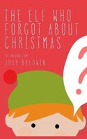 Elf Who Forgot About Christmas
