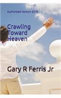 Crawling Toward Heaven