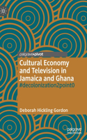 Cultural Economy and Television in Jamaica and Ghana: #Decolonization2point0