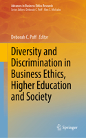 Diversity and Discrimination in Business Ethics, Higher Education and Society