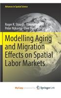 Modelling Aging and Migration Effects on Spatial Labor Markets