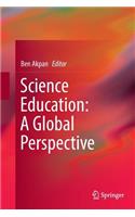 Science Education: A Global Perspective