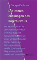 Die letzten Zuckungen des Kapitalismus