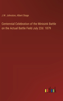 Centennial Celebration of the Minisink Battle on the Actual Battle Field July 22d. 1879