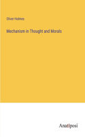 Mechanism in Thought and Morals