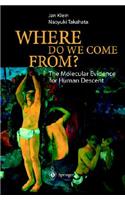 Where Do We Come From?