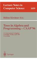 Trees in Algebra and Programming - Caap '96