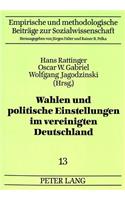 Wahlen und politische Einstellungen im vereinigten Deutschland