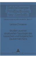 Studien Zu Einer Strukturellen Typologie Des Russischen Und Bulgarischen Zaubermaerchens
